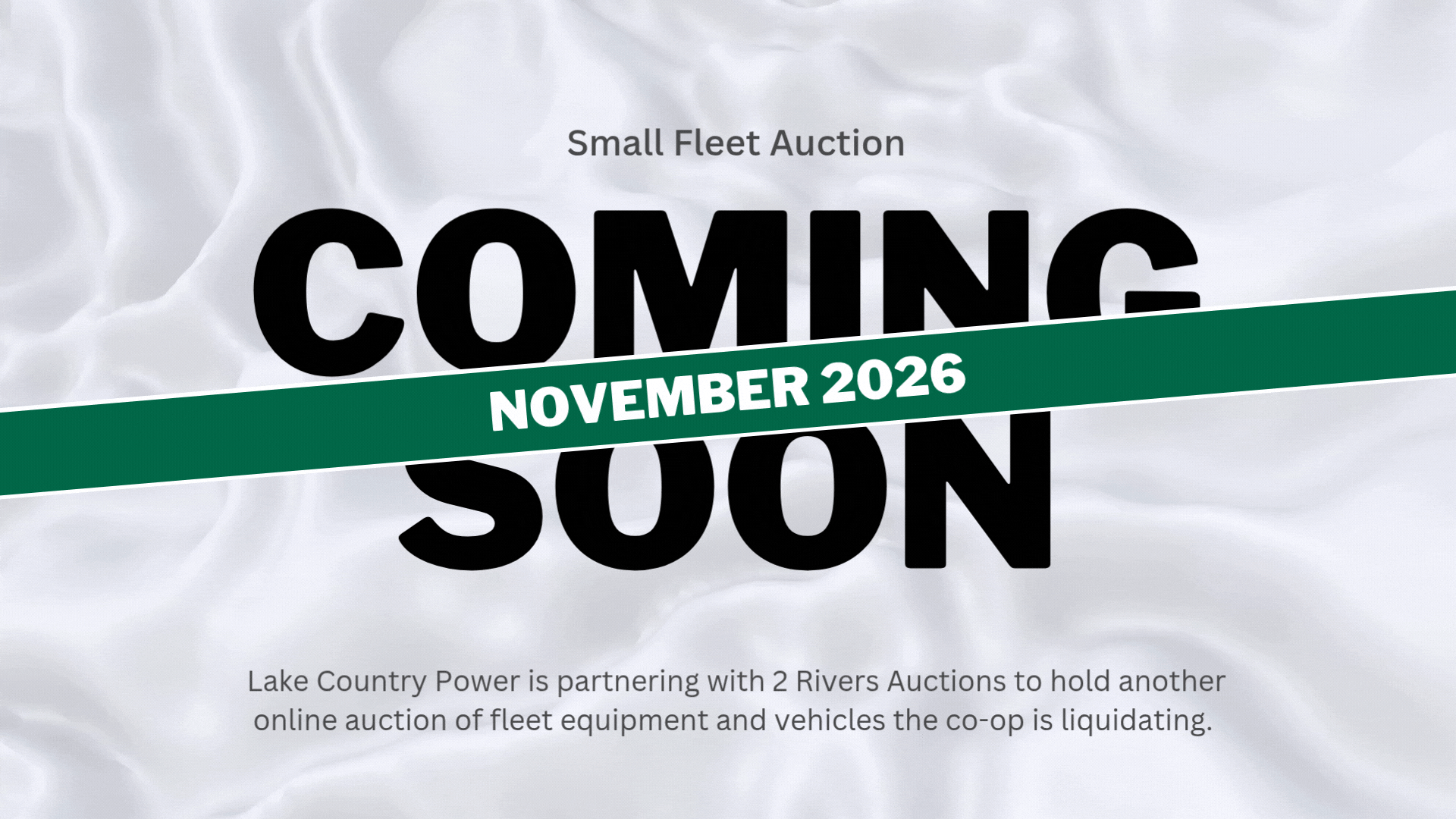 Small Fleet Auction graphic announcing a November 2026 online auction of Lake Country Power fleet equipment and vehicles in partnership with 2 Rivers Auctions.