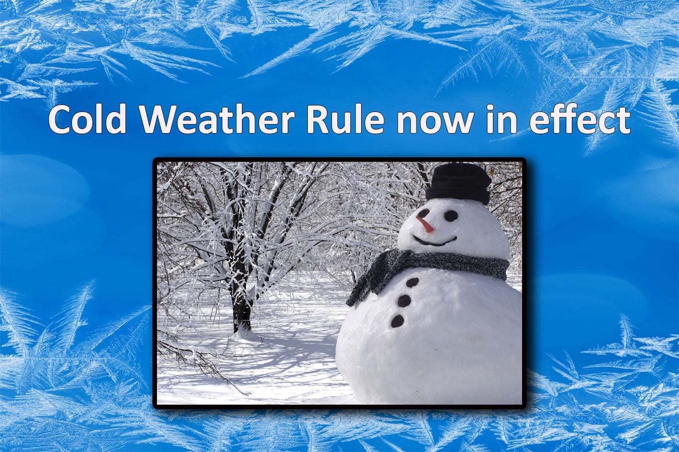 Cold weather rule graphic with snowman